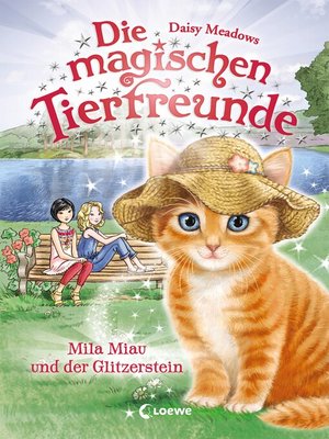 cover image of Die magischen Tierfreunde (Band 12)--Mila Miau und der Glitzerstein